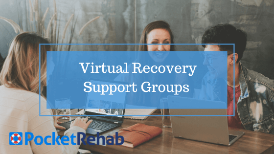 Virtual Recovery Support Groups Keep You Connected Despite Social Distancing