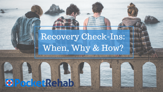 Recovery Check Ins and The Importance of Staying Checked into Your Recovery