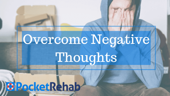 Coping with Negative Thoughts in Recovery